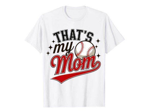 That's My Mom Baseball T-Shirt Design